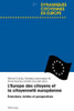 L'Europe des citoyens et la citoyennetÃ© europÃ©enne: Ã‰volutions, limites et perspectives
