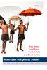 Australian Indigenous Studies; Research and Practice
