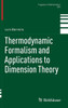 Thermodynamic Formalism and Applications to Dimension Theory