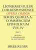 Correspondence of Leonhard Euler with Christian Goldbach: Volume 1