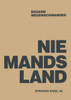 Niemandsland: Umwelt Zwischen Zerstörung Und Gestalt