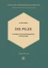 Die Pilze: GrundzÃ¼ge Ihrer Entwicklungsgeschichte Und Morphologie