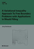 A Variational Inequality Approach to Free Boundary Problems with Applications in Mould Filling