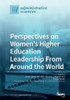 Perspectives on Women's Higher Education Leadership From Around the World
