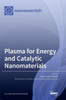 Plasma for Energy and Catalytic Nanomaterials