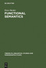 Functional Semantics: A Theory of Meaning, Structure and Tense in English