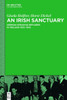 An Irish Sanctuary: German-Speaking Refugees in Ireland 1933-1945