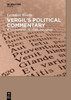 Vergil's Political Commentary in the Eclogues, Georgics and Aeneid