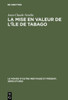 La Mise En Valeur de l'Île de Tabago: 1763-1783