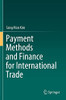 Payment Methods And Finance For International Trade