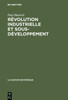 RÃ©volution industrielle et sous-dÃ©veloppement