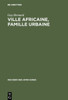 Ville africaine, famille urbaine