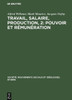 Travail, salaire, production, 2: Pouvoir et rÃ©munÃ©ration