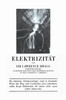 ElektrizitÃ¤t: Eine GemeinverstÃ¤ndliche EinfÃ¼hrung in Die Elektrophysik Und Deren Technische Anwendungen