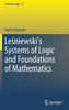 Leśniewski's Systems of Logic and Foundations of Mathematics