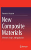 New Composite Materials: Selection, Design, and Application