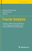 Fourier Analysis: Pseudo-Differential Operators, Time-Frequency Analysis and Partial Differential Equations