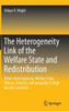 The Heterogeneity Link of the Welfare State and Redistribution: Ethnic Heterogeneity, Welfare State Policies, Poverty, and Inequality in High Income C