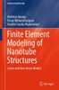 Finite Element Modeling of Nanotube Structures: Linear and Non-Linear Models
