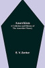 Anarchism: A Criticism And History Of The Anarchist Theory