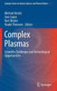 Complex Plasmas: Scientific Challenges and Technological Opportunities