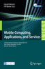 Mobile Computing, Applications, and Services: 5th International Conference, Mobicase 2013, Paris, France, November 7-8, 2013, Revised Selected Papers