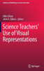 Science Teachers' Use of Visual Representations