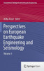 Perspectives on European Earthquake Engineering and Seismology: Volume 1