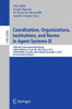 Coordination, Organizations, Institutions, and Norms in Agent Systems IX: Coin 2013 International Workshops, Coin@aamas, St. Paul, Mn, Usa, May 6, 201
