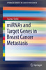Mirnas and Target Genes in Breast Cancer Metastasis