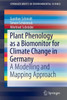 Plant Phenology as a Biomonitor for Climate Change in Germany: A Modelling and Mapping Approach