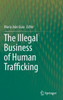 The Illegal Business of Human Trafficking