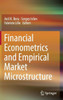 Financial Econometrics and Empirical Market Microstructure