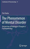 The Phenomenon of Mental Disorder: Perspectives of Heidegger's Thought in Psychopathology