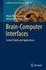 Brain-Computer Interfaces: Current Trends and Applications