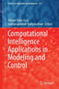 Computational Intelligence Applications in Modeling and Control