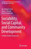 Sociability, Social Capital, and Community Development: A Public Health Perspective