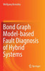 Bond Graph Model-Based Fault Diagnosis of Hybrid Systems
