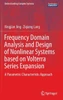 Frequency Domain Analysis and Design of Nonlinear Systems Based on Volterra Series Expansion: A Parametric Characteristic Approach