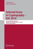 Selected Areas in Cryptography -- Sac 2014: 21st International Conference, Montreal, Qc, Canada, August 14-15, 2014, Revised Selected Papers