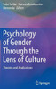 Psychology of Gender Through the Lens of Culture: Theories and Applications