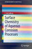 Surface Chemistry of Aqueous Corrosion Processes