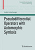 Pseudodifferential Operators with Automorphic Symbols