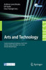 Arts and Technology: Fourth International Conference, Artsit 2014, Istanbul, Turkey, November 10-12, 2014, Revised Selected Papers