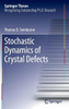 Stochastic Dynamics of Crystal Defects
