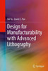 Design for Manufacturability with Advanced Lithography