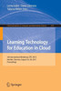 Learning Technology for Education in Cloud: 4th International Workshop, Ltec 2015, Maribor, Slovenia, August 24-28, 2015, Proceedings