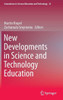 New Developments in Science and Technology Education