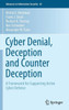 Cyber Denial, Deception and Counter Deception: A Framework for Supporting Active Cyber Defense