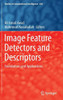 Image Feature Detectors and Descriptors: Foundations and Applications